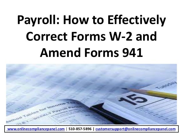 Payroll: How to Effectively Correct Forms W-2 and Amend Forms 941