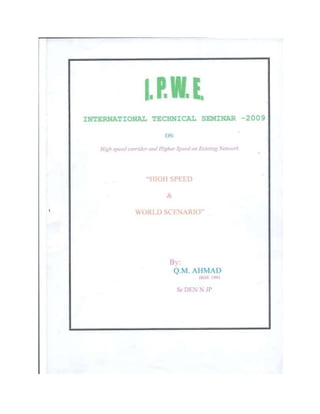 High speed world scenario,Paper published and presented , International Technical Seminar IPWE, Mumbai 2009