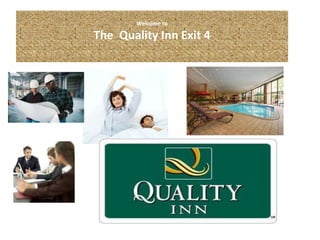 Welcome to
The Quality Inn Exit 4
 