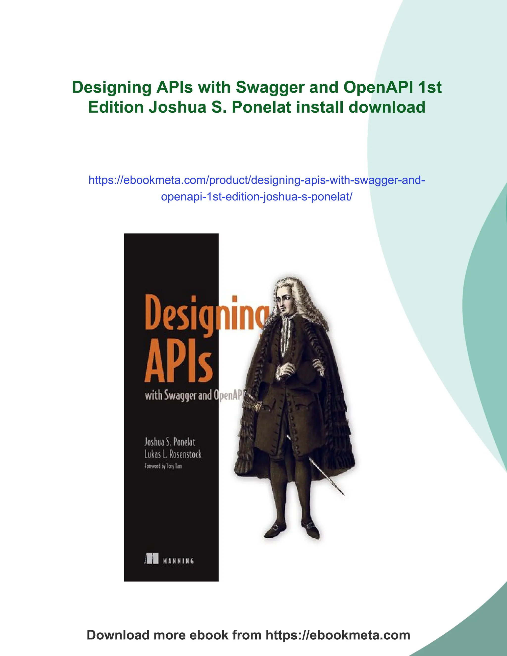 Designing APIs with Swagger and OpenAPI 1st Edition Joshua S. Ponelat | PDF