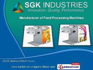 Manufacturer of Food Processing Machines
 