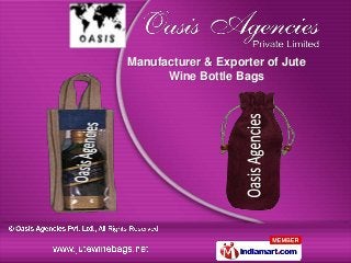 Manufacturer & Exporter of Jute
      Wine Bottle Bags
 