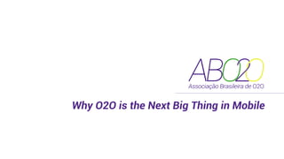 Why O2O is the Next Big Thing in Mobile
 