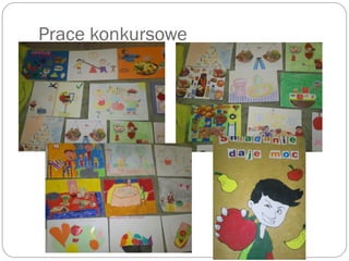 Prace konkursowe
 