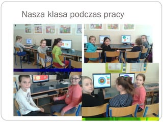Nasza klasa podczas pracy
 