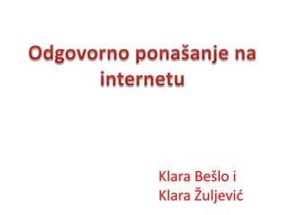 Klara Bešlo i
Klara Žuljević
 