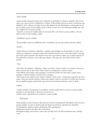 E drejta civile


Punët juridike

 Punët juridike paraqesin formën më të shpeshtë të qarkullimit të drejtave subjektive dhe ato kri-
johen, siç u tha, në bazë të deklarimit të vullnetit. Puna juridike, përveç që është e kushtëzuar nga
deklarimi i lirë i vullneti, ajo duhet të ketë edhe qëllimin të cilin dëshirojnë ta arrijnë palët me atë
punë juridike, pastaj bazën juridike, që do të thotë në këtë rast se ka mbështetje juridike për arrit-
jen e qëllimit të vetë punës juridike.
 Natyrisht, te çdo punë juridike duhet të ekzistojë edhe vetë objekti i punës juridike, i cili nuk
duhet të ketë të meta juridike a fizike.

Modifikimi i punëve juridike

Punët juridike mund të modifikohen dhe si modifikues të tyre janë: kushti, afati dhe urdhëri.

Kushti

 Kushti është një rrethanë e ardhshme e pasigurt, nga paraqitja ose mosparaqitja e së cilës varet
krijimi ose ndërprerja e ndonjë të drejte. Kjo rrethanë mund të jetë e varur nga vullneti i një pale,
kur kushti quhet potestativ dhe mund të mos varet nga vullneti i palëve, kur ai quhet kenzual (?!).
Por, gjithashtu ai mund te varet edhe nga vullneti, edhe nga rasti dhe atëherë kushti është i
përzier.

Afati

Afati është një rrethanë e ardhshme e sigurt ose kalim i caktuar i kohës ose moment i caktuar në
kohë, moment për të cilin është i lidhur krijimi ose ndërprerja e ndonjë të drejte.
Afati dallohet prej kushtit, sepse paraqitja e momentit të kohës tek afati është e sigurt, kurse
paraqitja e ndonjë rrethane te kushti është e pasigurt.
Afati mund të jetë subjektiv dhe objektiv. Subjektiv është ai afat i cili llogaritet prej ditës që është
marrë dijeni për ndonjë rrethanë, ndërsa afati objektiv është ai i cili fillon të rrjedhë nga momenti
kur ka ndodhur ngjarja, përkatësisht nga momenti kur kërkohet mbrojtja e kësaj të drejte.

Urdhëri

 Urdhëri (modus) konsiderohet si modifikues i punës juridike dhe ai ekziston te punët juridike
bëmirëse si, për shembull, te dhuratat, testamenti, etj.
Urdhëri është i njëkohshëm me realizimin e punës juridike.

     Përfaqësimi

Punët juridike mund të krijohen edhe përmes institutit të përfaqësimit. Përfaqësimi është kryerje e
punëve juridike në emër të tjetërkujt dhe për llogari të tjetërkujt, zakonisht me shpërblim.
Te përfaqësimi, subjektet quhen: përfaqësues dhe i përfaqësuar.
Përfaqësimi mund të jetë: ligjor dhe kontraktues.
Përfaqësuesi ligjor, autorizimin e nxjerr nga vetë ligji, kurse tek afati kontraktues nga i përfaqë-
suari.

                                                      297
 