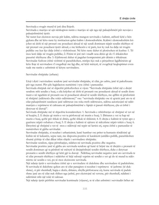 E drejta civile


Servituda e rrugës mund të jetë disa llojesh.
Servituda e marrjes së ujit nënkupton rastin e marrjes së ujit nga një paluajtshmëri për nevojat e
paluajtshmërisë tjetër.
Në rastet kur ekziston nevoja për kalim, ndërsa mungon servituda e kalimit, atëherë këtë e bën
gjykata dhe në këto raste ky institucion quhet kalim i domosdoshëm. Kalimi i domosdoshëm kri-
johet në dobi të një pronari ose poseduesi aktual të një sendi dominant nëpër sendin shërbyes të
një pronari ose poseduesi tjetër aktual, e me kërkesën e të parit, kur ky nuk ka dalje në rrugën
publike ose kur kjo dalje është e vështirësuar. Në këto raste duhet të plotësohen tri kushte: 1. Të
mos ketë dalje në rrugën publike; 2. Fitimi të jetë më i madh sesa dëmi që do t’i shkaktohet
pasurisë shërbyese dhe 3. Gjithmonë duhet të paguhet kompensimi për dëmin e shkaktuar.
Servitudat fushore është vështirë të parashikohen, mirëpo kjo nuk e përjashton ligjdhënësin që
këto lloje të servitudave t’i rregullojë me ligj dhe, në këtë mënyrë, të zvogëlojë keqkuptimet even-
tuale me rastin e ushtrimit të këtyre servitudave.

Servitudat shtëpiake (urbane)

Lloji i dytë i servitudave sendore janë servitudat shtëpiake, të cilat, po ashtu, janë të pakufizuara
për nga numri. Për çdo legjislacion numërimi i tyre është i pamundur.
Servituda shtëpiak më së shpeshti përkufizohen si vijon: “Servituda shtëpiake është një e drejtë
sendore mbi sendin e huaj, e cila krijohet në dobi të pronarit ose poseduesit aktual të sendit dom-
inant e në ngarkim të pronarit ose të poseduesit aktual të sendit shërbyes, me qëllim të përdorimit
të shtëpisë (ndërtesës dhe tokës ndërtimore)” ose: “servituda shtëpiake ose të qytetit janë ato te të
cilat paluajtshmëri sunduese janë ndërtesat ose toka rreth ndërtesave, ndërsa autorizojnë në ndër-
marrjen e veprimeve të caktuara në paluajtshmërinë e fqinjit si pasuri shërbyese, çka ai është i
detyruar të durojë”.
Servituda shtëpiake më të shpeshta konsiderohen: 1. Servituda e mbështetjes së shtëpisë së vet në
të huajën; 2. E drejta që trarin e vet ta përforcojë në murin e huaj; 3. Dritaren e vet ta hap në
murin e huaj, qoftë për shkak të dritës, qoftë shkak të shikimit; 4. E drejta e kalimit të tymit apo e
gazërave nëpër oxhakun e huaj; 5. E drejta e kalimit të ujërave të ndryshme nëpër tokën e huaj; 6.
Detyrimi që shtëpinë e vet të mos e ndërtojë më tepër në lartësi etj, sepse është e pamundur të
numërohen të gjitha servitudat.
Servitudat shtëpiake, si rezultat i urbanizimit, kanë humbur ose pritet ta humasin rëndësinë që
kishin në të kaluarën, sepse tani, me dispozita pozitive të karakterit juridiko-publik, parashikohen
shumë çështje të cilat dikur ishin objekt i servitudave shtëpiake.
Servitudat sendore, sipas përmbajtjes, ndahen në servituda pozitive dhe negative.
Servitudat pozitive janë të gjitha ato servituda sendore që kanë të bëjnë me të drejtën e pronarit të
sendit dominues që ta përdorë në mënyrë të drejtpërdrejtë sendin shërbyes, duke e detyruar
pronarin e sendit shërbyes që këtë gjë ta durojë. Ndërkaq servitudat negative janë ato servituda te
të cilat pronarit shërbyes i ndalohet të bëjë ndonjë veprim në sendin e vet që do të mund ta ndër-
mirrte në sendin e vet, po të mos ekzistonte servituda.
Një ndarje tjetër e servitudave është ajo e servitudave të dukshme dhe servitudave të padukshme.
Si servituda të dukshme quhen ato të cilat paraqiten si rezultat i veprimeve të jashtme (të duk-
shme), si për shembull, hapja e derës, dritares, shtylla përforcuese etj, kurse servituda të paduk-
shme janë ato të cilat nuk shihen nga jashtë, por ekzistojnë në vetvete, për shembull, ndalimi i
ndërtimit mbi një tokë të caktuar.
Një ndarje tjetër përfshin servitudat kontinuele (vijuese), te të cilat ushtrimi i servitudës bëhet në

                                                    335
 