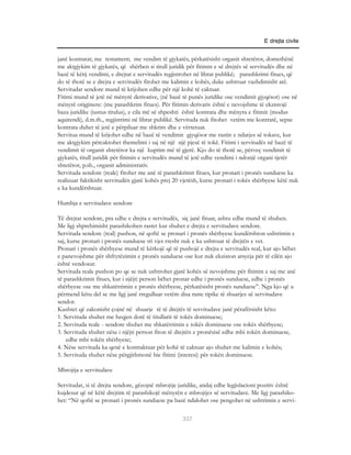 E drejta civile


janë kontratat; me testament; me vendim të gjykatës, përkatësisht organit shtetëror, domethënë
me aktgjykim të gjykatës, që shërben si titull juridik për fitimin e së drejtës së servitudës dhe në
bazë të këtij vendimi, e drejtat e servitudës regjistrohet në librat publikë; parashkrimi fitues, që
do të thotë se e drejta e servitudës fitohet me kalimin e kohës, duke ushtruar vazhdimisht atë.
Servitudat sendore mund të krijohen edhe për një kohë të caktuar.
Fitimi mund të jetë në mënyrë derivative, (në bazë të punës juridike ose vendimit gjyqësor) ose në
mënyrë origjinere: (me parashkrim fitues). Për fitimin derivativ është e nevojshme të ekzistojë
baza juridike (iustus titulus), e cila më së shpeshti është kontrata dhe mënyra e fitimit (modus
aquirendi), d.m.th., regjistrimi në librat publikë. Servituda nuk fitohet vetëm me kontratë, sepse
kontrata duhet të jetë e përpiluar me shkrim dhe e vërtetuar.
Servitua mund të krijohet edhe në bazë të vendimit gjyqësor me rastin e ndarjes së tokave, kur
me aktgjykim përcaktohet themelimi i saj në një një pjesë të tokë. Fitimi i servitudës në bazë të
vendimit të organit shtetëror ka një kuptim më të gjerë. Kjo do të thotë se, përveç vendimit të
gjykatës, titull juridik për fitimin e servitudës mund të jetë edhe vendimi i ndonjë organi tjetër
shtetëror, p.sh., organit administrativ.
Servituda sendore (reale) fitohet me anë të parashkrimit fitues, kur pronari i pronës sunduese ka
realizuar faktikisht servitudën gjatë kohës prej 20 vjetësh, kurse pronari i tokës shërbyese këtë nuk
e ka kundërshtuar.

Humbja e servitudave sendore

Të drejtat sendore, pra edhe e drejta e servitudës, siç janë fituar, ashtu edhe mund të shuhen.
Me ligj shprehimisht parashikohen rastet kur shuhet e drejta e servitudave sendore.
Servituda sendore (real) pushon, në qoftë se pronari i pronës shërbyese kundërshton ushtrimin e
saj, kurse pronari i pronës sunduese tri vjet rresht nuk e ka ushtruar të drejtën e vet.
Pronari i pronës shërbyese mund të kërkojë që të pushojë e drejta e servitudës real, kur ajo bëhet
e panevojshme për shfrytëzimin e pronës sunduese ose kur nuk ekziston arsyeja për të cilën ajo
është vendosur.
Servituda reale pushon po qe se nuk ushtrohet gjatë kohës së nevojshme për fitimin e saj me anë
të parashkrimit fitues, kur i njëjti person bëhet pronar edhe i pronës sunduese, edhe i pronës
shërbyese ose me shkatërrimin e pronës shërbyese, përkatësisht pronës sunduese”. Nga kjo që u
përmend këtu del se me ligj janë rregulluar vetëm disa raste tipike të shuarjes së servitudave
sendor.
Kushtet që zakonisht çojnë në shuarje të të drejtës të servitudave janë përafërsisht këto:
1. Servituda shuhet me heqjen dorë të titullarit të tokës dominuese;
2. Servituda reale - sendore shuhet me shkatërrimin e tokës dominuese ose tokës shërbyese;
3. Servituda shuhet nëse i njëjti person fiton të drejtën e pronësisë edhe mbi tokën dominuese,
    edhe mbi tokën shërbyese;
4. Nëse servituda ka qenë e kontraktuar për kohë të caktuar ajo shuhet me kalimin e kohës;
5. Servituda shuhet nëse përgjithmonë bie fitimi (interesi) për tokën dominuese.

Mbrojtja e servitudave

Servitudat, si të drejta sendore, gëzojnë mbrojtje juridike, andaj edhe legjislacioni pozitiv është
kujdesur që në këtë drejtim të parashikojë mënyrën e mbrojtjes së servitudave. Me ligj parashiko-
het: “Në qoftë se pronari i pronës sunduese pa bazë ndalohet ose pengohet në ushtrimin e servi-

                                                    337
 