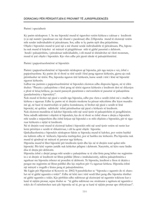 DORACAKU PËR PËRGATITJEN E PROVIMIT TË JURISPRUDENCËS


Parimi i specialitetit

Ky parim nënkupton: 1. Se me hipotekë mund të sigurohet vetëm kërkesa e caktuar e kreditorit
(e jo një numër i pacaktuar ose një shumë e pacaktuar) dhe 2.Hipoteka mund të ekzistojë vetëm
mbi sendet individualisht të përcaktuara. Sot, edhe te ky parim njeh disa përjashtime.
Objekt i hipotekës mund të jenë një a më shumë sende individualisht të përcaktuara. Pra, hipote-
ka nuk mund të krijohet në mënyrë të përgjithësuar mbi të gjithë pasurinë e debitorit.
 Sendi i paluajtëshëm, i përcaktuar individualisht, i cili mund të shëndrohet në vlerë monetare,
mund të jetë objekt i hipotekës. Kjo vlen edhe për pjesët ideale të paluajtëshmërisë.

Parimi i papjesëtueshmërisë së hipotekës

Parimi i papjesëtueshmërisë së hipotekës nënkupton që hipoteka, për nga natyra e vet, është e
papjesëtueshme. Ky parim do të thotë se tërë sendi i lënë peng siguron kërkesën, gjersa ajo nuk
përmbushet në tërësi. Pra, hipoteka siguron tërë kërkesën, kurse sendi i tërë i lënë në hipotekë
siguron kërkesën.
Lidhur me parimin e papjesëtueshmërisë së hipotekës ekziston edhe dispozita ligjore, në të cilën
thuhet: “Pasuria e paluajtshme e lënë peng në tërësi siguron kërkesën e kreditorit deri në shlyerjen
e plotë të kësaj kërkese, pa marrë parasysh pjesëtimin e mëvonshëm të pasurisë së paluajtshme
(pandashmëria e hipotekës)”.
Nuk mund të lirohet një pjesë e sendit nga hipoteka, edhe pse vlera e sendit është më e madhe se
kërkesa e siguruar. Edhe ky parim në të drejtën moderne ka pësuar ndryshime dhe lejon mundës-
inë që, në bazë të marrëveshjës së palëve kontaktuese, të lirohet një pjesë e sendit të lënë
hipotekë, në qoftëse ndërkohë është përmbushur një pjesë e kërkesës së kreditorit.
Nuk ekziston mundësia të kalohet hipoteka mbi një send tjetër të paluajtëshëm të pengdhënësit.
Nëse ndodh ndërrimi i objektit të hipotekës, kjo do të thotë se është shuar e drejta e hipotekës
mbi sendin e mëparshëm dhe është krijuar një hipotekë e re mbi objektin e hipotekës, për të sigu-
ruar kërkesën e njëjtë të kreditorit.
Në të drejtën tonë mund të ekzistojë kalimi i hipotekës mbi një send tjetër vetëm në rastin kur
kemi përtritjen e sendit të shkatërruar, i cili ka qenë objekt hipoteke.
Qarkullueshmëria e hipotekës nënkupton faktin se hipoteka mund të kalohet, por vetëm bashkë
me kalimin edhe të kërkesës; hipoteka trashëgohet, por së bashku me kërkesën. Pra hipoteka nuk
mund të qëndrojë në mënyrë të pavarur nga kërkesa.
Hipoteka mund të lihet hipotekë për kreditorin tjetër dhe kjo në të drejtën tonë quhet mbi-
hipotekë. Për këtë veprim juridik nuk kërkohet pëlqimi i debitorit. Natyrisht, në këto raste lindin
disa të drejta për debitorin.
Hipoteka është e drejtë pengu mbi sendet e paluajtshme te të cilat lënia peng bëhet me regjistrim-
in e së drejtës së kreditorit në librat publikë (librat e intabulacionit), ndërsa paluajtshmëria e
ngarkuar me hipoteka mbetet në posedim të debitorit. Te hipoteka, kreditori e fiton të dejtën e
pengut me regjistrim në librat publikë dhe kjo mjafton për t’u siguruar kërkesa. Hipoteka është
një mënyrë e rregullt e lënies peng të paluajtshmërive.
Me Ligjin për Hipotekat të Kosovës nr. 2002/4 parashikohet se “hipoteka e ngastrës do të zbato-
het në të gjithë ngastrën e tokës”. Edhe në këtë rast i tërë sendi lihet peng dhe hipoteka shtrihet
në gjithë ngastrën e tokës. Kjo përfshin edhe ndërtesat që ekzistojnë në ngastrën tokësore kur e
kanë të njëjtin pronar, sepse thuhet se “të gjitha ndërtesat ose strukturat e ngritura në ngastrën e
tokës do t’i nënshtrohen tani çdo hipoteke në të, po qe se kanë të njëjtin pronar apo shfrytëzues”.

                                                     364
 