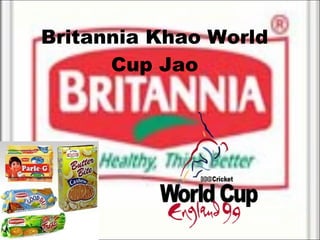 Britannia Khao World Cup Jao 