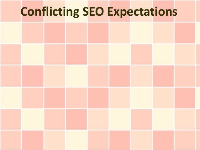 Conflicting SEO Expectations
 