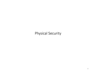 Physical Security
30
 