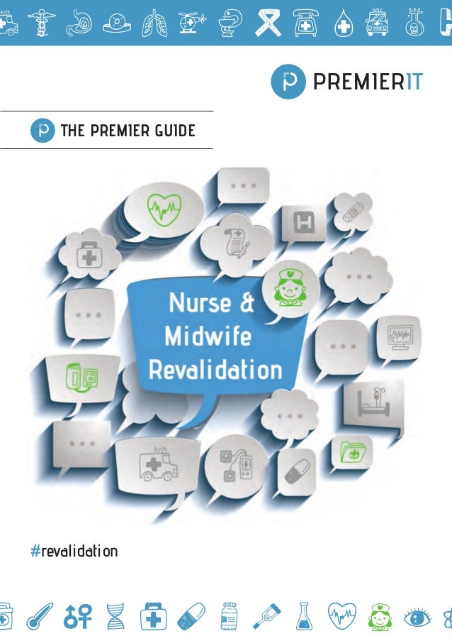 Premier IT GUIDANCE Premier guide to Nurse and Midwife Revalidation O…