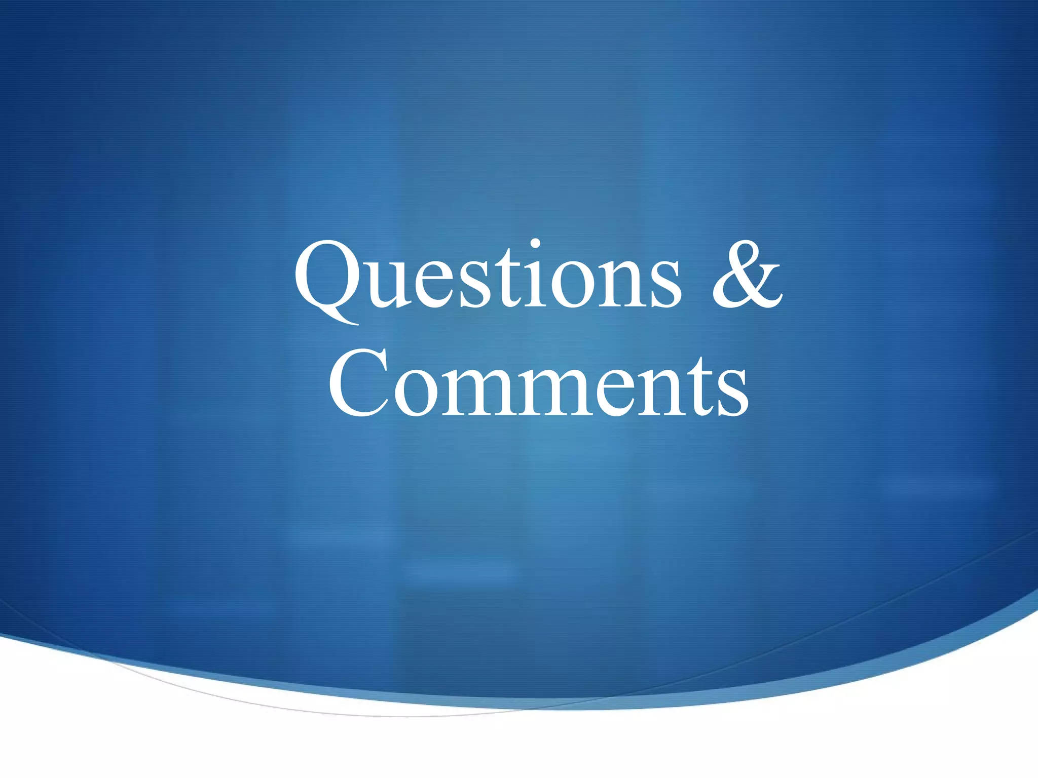 Questions & Comments 