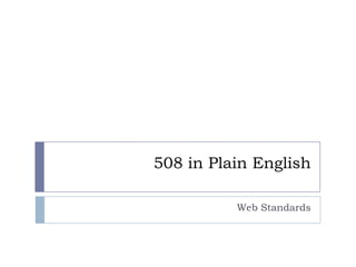 508 in Plain English Web Standards 