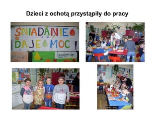Dzieci z ochotą przystąpiły do pracy

,

 