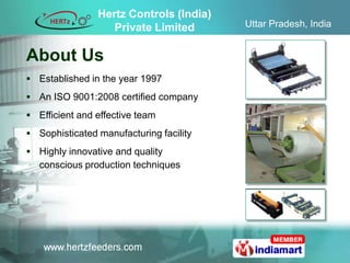 Hertz Controls (India)
                   Private Limited       Uttar Pradesh, India


About Us
 Established in the year ...