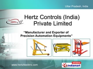 Hertz Controls (India)  Private Limited “ Manufacturer and Exporter of  Precision Automation Equipments” 