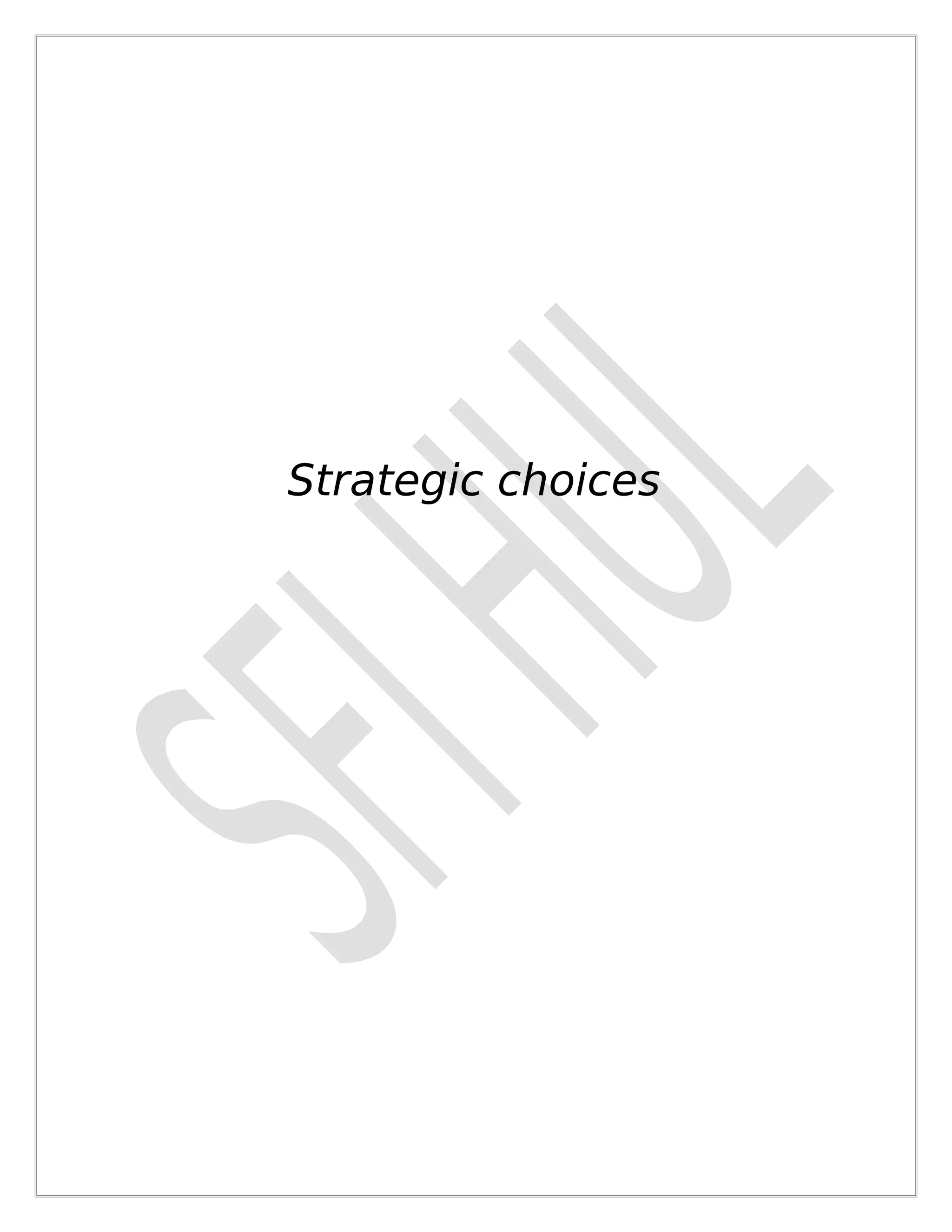 Strategic choices
 