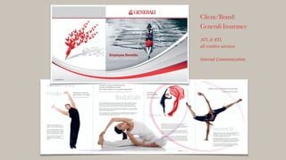 Client/Brand:
Generali Insurance
!
ATL & BTL !
all creative services!
!
Internal Communication !
!
 