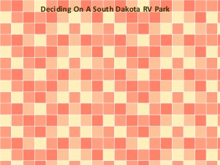 Deciding On A South Dakota RV Park
 