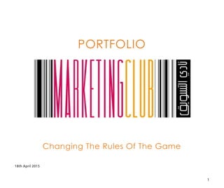1
PORTFOLIO
Changing The Rules Of The Game
18th April 2015
 