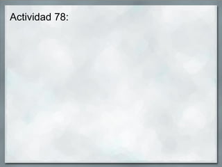 Actividad 78:
 