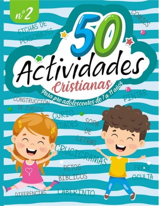 50 ACTIVIDADES CRISTIANAS PARA NIÑOS DE 7 A 11 AÑOS (2).pdf