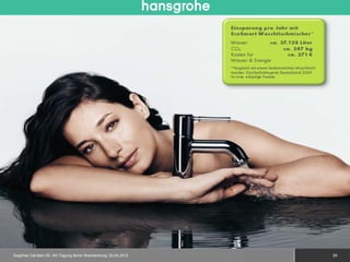 Siegfried Gänßlen 50. AK-Tagung Berlin Brandenburg/ 20.04.2012   © 2010 Hansgrohe AG   29
 