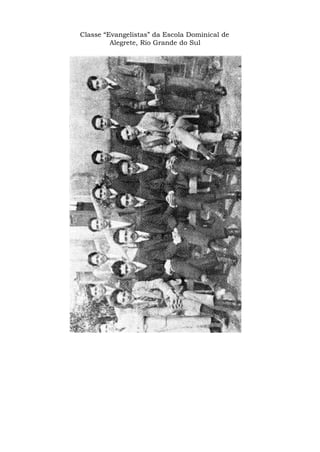 Classe “Evangelistas” da Escola Dominical de
Alegrete, Rio Grande do Sul
 