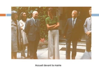 Accueil devant la mairie 