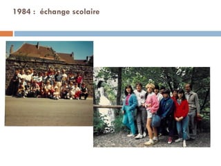 1984 :  échange scolaire     