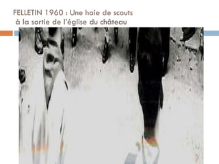 FELLETIN 1960 : Une haie de scouts  à la sortie de l’église du château 