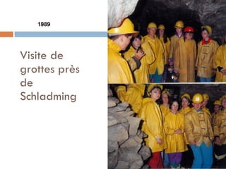 Visite de grottes près de Schladming 1989 
