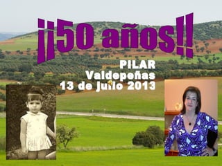 ¡50 AÑOS!¡50 AÑOS! C:C:
UsersPilarPicturesPILARlaUsersPilarPicturesPILARla
foto(2).JPGfoto(2).JPG
Cumpleaños de PilarCumpleaños de Pilar
 