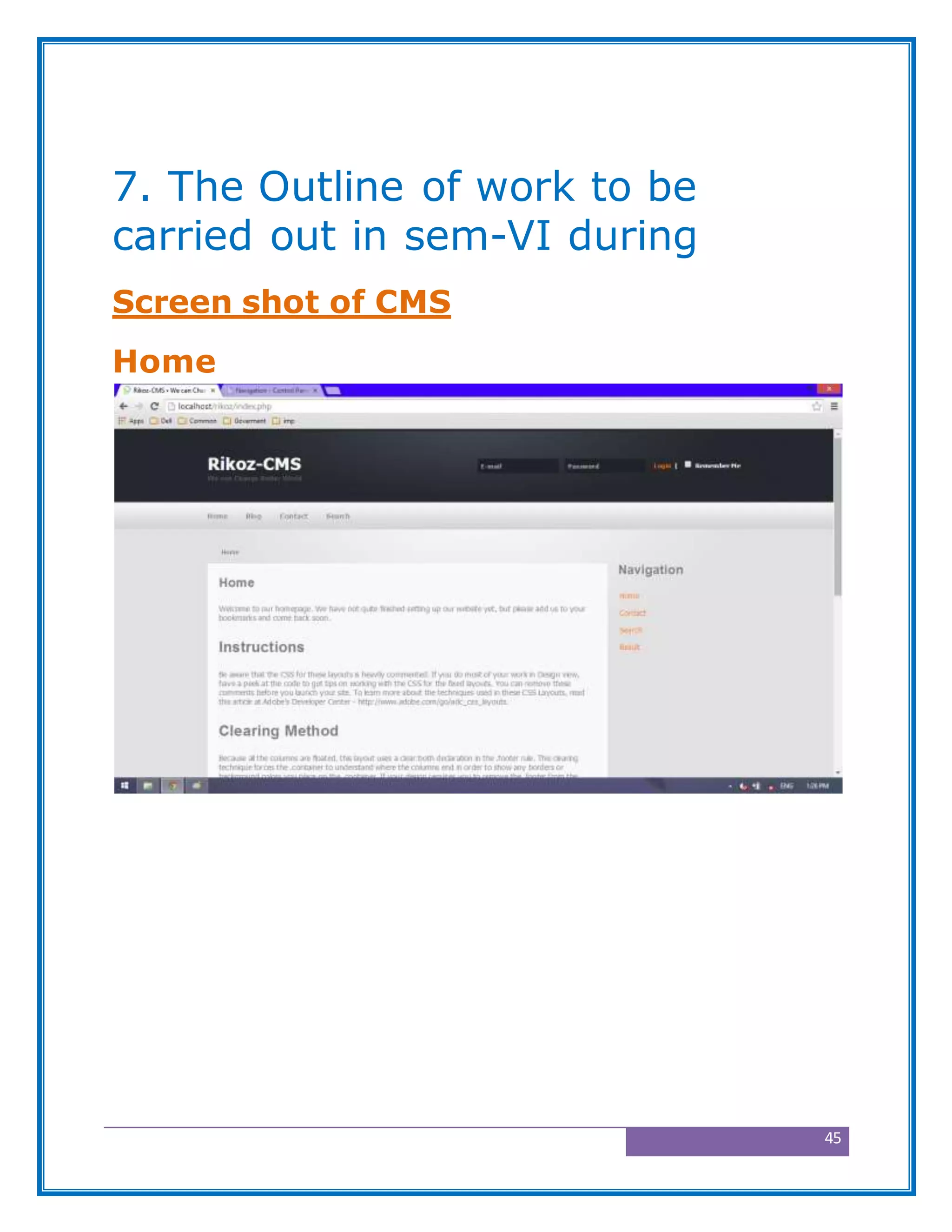 45
7. The Outline of work to be
carried out in sem-VI during
Screen shot of CMS
Home
 