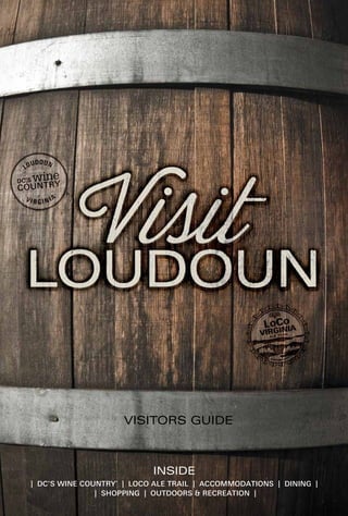 INSIDE
| DC’S WINE COUNTRY®
| LOCO ALE TRAIL | ACCOMMODATIONS | DINING |
| SHOPPING | OUTDOORS & RECREATION |
VISITORS GUIDE
 