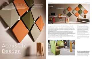 The Inner Edge #4
7/II 7/III
Estel Novelties 2014
Acoustic
Design
Quando un ufficio è percepito nella sua totalità, il design
non si occupa dei singoli pezzi ma dello spazio come
sistema integrato. Il focus oggi si rivolge sempre più
alla creazione di ambienti di lavoro che promuovano la
comunicazione e la relazione, ispirando la creatività e
aiutando le persone a rimanere in ottimo equilibrio.
Questa è la visione Estel, dove innumerevoli dettagli
interagiscono tra loro nella progettazione di ambienti per
il mondo del lavoro contemporaneo.
Dalle pareti divisorie, alla scelta dell’illuminazione
all’acustica complessiva, la ricerca di discrezione negli
uffici moderni ha spesso significato una lotta inutile
contro le interferenze sonore e visive.
Un equilibrio tra la separazione delle aree e l’open space
è dunque assolutamente importante per garantire un alto
livello di prestazioni.
L’obiettivo di Estel è trovare ciò che favorisce privacy,
intimità e relax, come ad esempio una confortevole zona
lounge nello spazio di lavoro, che invita le persone a
rilassarsi e ricaricarsi, per un ambiente di lavoro senza
interferenze.
When spaces are perceived and experienced in their entirety, the best designs reflect
this. Office design is no longer confined to individual pieces of furniture.The focus
of planning activity is increasingly upon creating work environments that promote
communication and cooperation, inspire thinking and help people stay healthy. In this
vision, for Estel, countless details have to interact with one another in the conception of
modern work environments.
From wall partitions, to the choice of lighting as it is to overall room acoustics, the
search for concentration in modern offices has often meant a futile fight against
acoustic and visual interferences. A balance between room separation and open access
is thus so utterly important for ensuring a high performance level.
The aim of Estel acoustic design environment is to enhance privacy, intimacy and
relaxation in working environments. A relaxing, comfortable lounge zone in the working
space, invites people to unwind and recharge.
Acoustic Design Estel Novelties 2014
Uno spazio armonico, discreto e performante:
il design può favorire alte prestazioni ed essere
fonte di creatività. Questo è l’approccio rivolto
da Estel al design per gli uffici e gli ambienti
professionali. Per favorire al meglio comfort e
concentrazione, le soluzioni acustiche Estel
uniscono funzionalità con uno stile vivo e
accogliente.
An olistic space, quite, respectful and intense:design for high
performance and source of creativity.This is the way new Estel’s
interiors for the office deal with professional performance. In
order to inhance at best comfort and concentration, Estel acoustic
solutions for working space tend to bring functionality with a
passionate, lively touch.
In these pages, to improve the impact of acoustic environments,
Estel presents a vast and flexible range of solutions dedicated
to collectivity spaces: sound-absorbing panels Kite can be used
in wall version, hanging from ceiling or as a sitting backrest.
In queste pagine, le soluzioni presentate da Estel per migliorare
l’impatto acustico degli ambienti dedicati alla collettività: i pannelli
Kite fonoassorbenti Kite possono essere applicati nella versione a
muro, a sospensione da soffitto o come schienale di seduta.
 