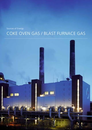 Sources of Energy
COKE OVEN GAS / BLAST FURNACE GAS
18
 