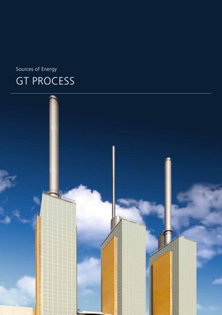 Sources of Energy
GT PROCESS
30
 