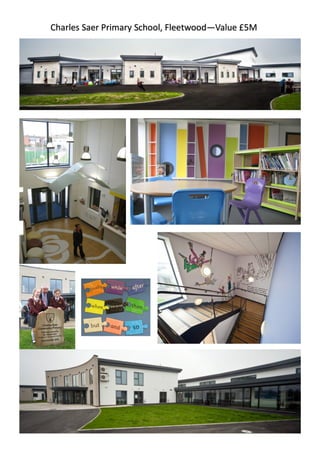 Charles Saer Primary School, Fleetwood—Value £5M
 
