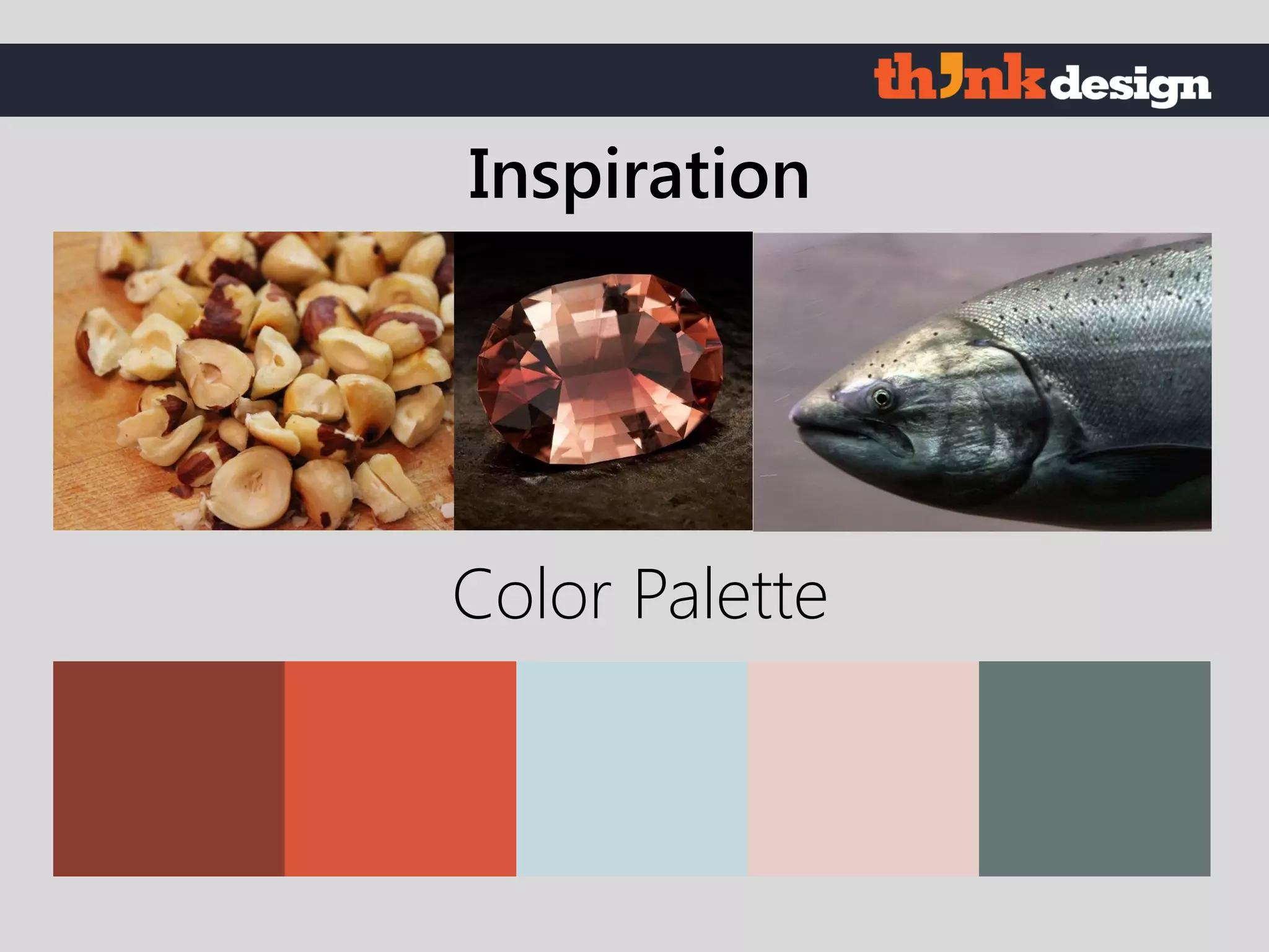 Color Palette
Inspiration
 