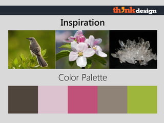 Color Palette
Inspiration
 