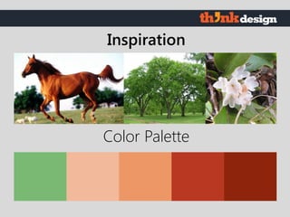 Color Palette
Inspiration
 