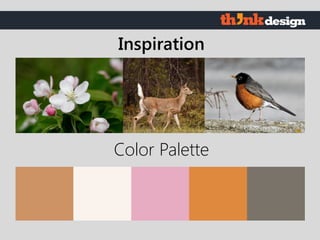 Color Palette
Inspiration
 