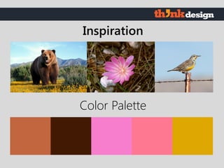 Color Palette
Inspiration
 