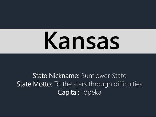 State Nickname Sunflower State State