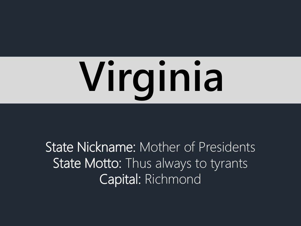 State Nickname Mother of Presidents