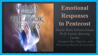 50 Days - 2 Emotional Responses to Pentecost  02 12 23 PPT.pptx